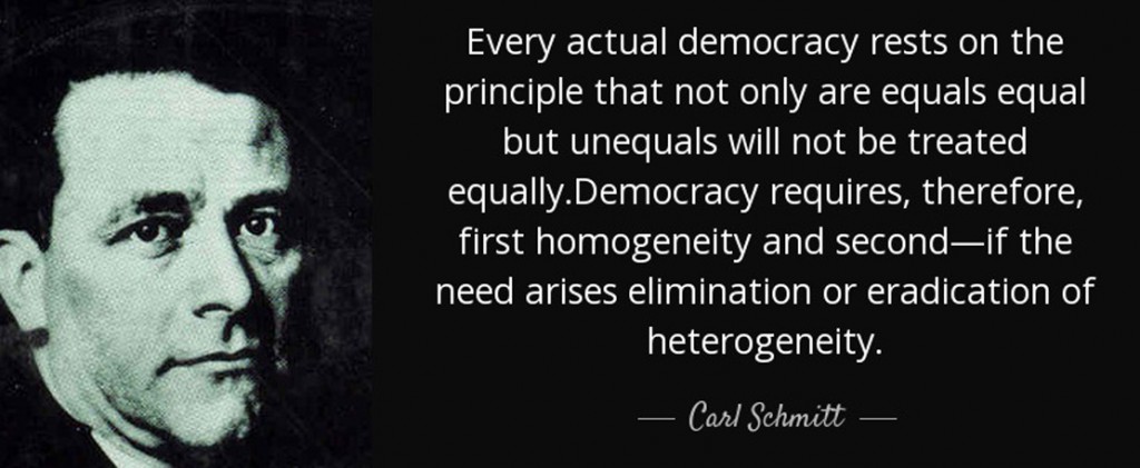 quote-every-actual-democracy-rests-on-the-principle-that-not-only-are-equals-equal-but-unequals-carl-schmitt-42-50-04