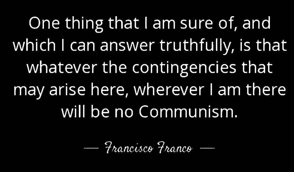 quote-one-thding-that-i-am-sure-of-and-which-i-can-answer-truthfully-is-that-whatever-the-contingencies-francisco-franco-91-70-06