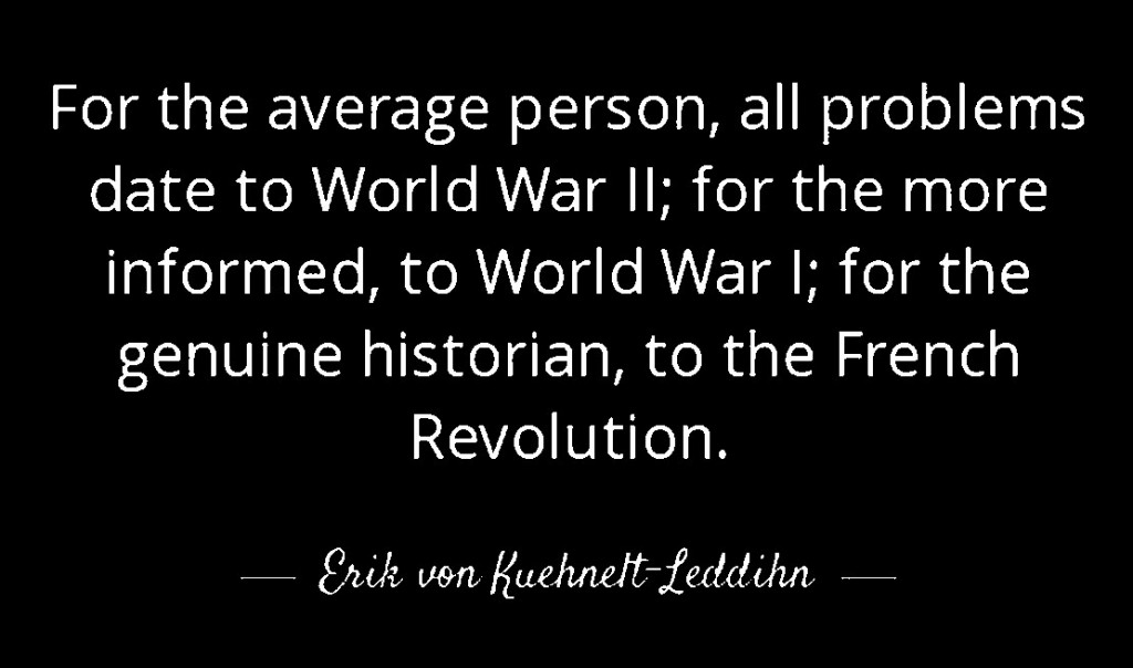 quote-for-the-average-person-all-problems-date-to-world-war-ii-for-the-more-informed-to-world-erik-von-kuehnelt-leddihn-80-47-64